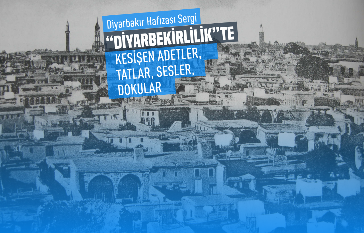 Sergi; Gelin ve Damat Olmanın Kadim Hikâyesi, Kentte Eğlencenin Gecesi Gündüzü ve İyileştiren Bir Kültür: Diyarbakır’ın Hamamları bölümleriyle yayında! 